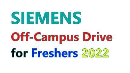 Siemens Off Campus Drive 2022 | Graduate Trainee Engineer | Fresher | GET