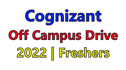 Cognizant Off Campus Drive 2022 | GT/ GET | Freshers