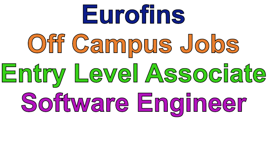 Eurofins Recruitment for 2019 | 2020 | 2021 Batch | Entry Level | Associative Software Engineer