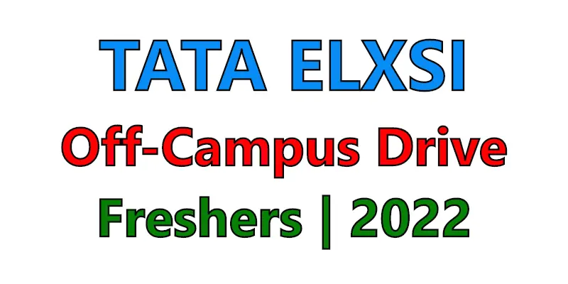 Tata Elxsi Off-Campus Drive for Freshers – 2022 Batch