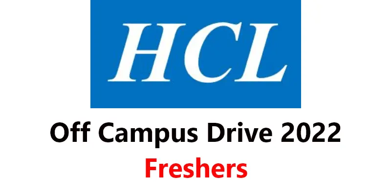 HCL Off Campus Drive 2022 | Mass Hiring for Freshers | HCL Tech