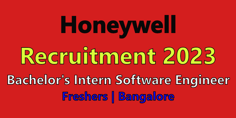 Honeywell Recruitment 2023 for Freshers | Bachelor's Intern Software Engineer | Bangalore