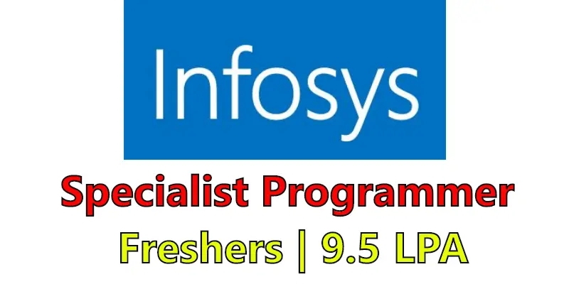Infosys Off Campus Drive 2023 | Freshers | Specialist Programmer | Across India